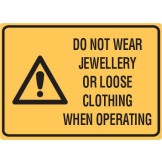 Do Not Wear Jewellery or Loose Labels Clothing When Operating Labels 90x125 SAV Pk5