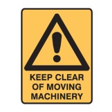 Keep Clear Of Moving Machinery