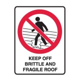 Keep Off Brittle And Fragile Roof