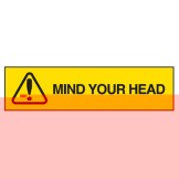 Mind Your Head - Overhead Signs