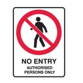 No Entry Authorised Persons Only
