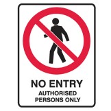 No Entry Authorised Persons Only