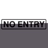 No Entry - Door Signs