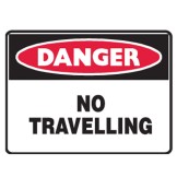 Danger No Travelling