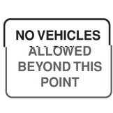 No Vehicles Allowed Beyond This Point