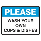 Please Wash Your Own Cups And Dishes