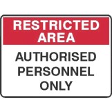 Restricted Area Authorised Personnel Only