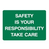 Safety Is Your Responsibility Take Care