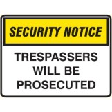 Security Notice Signs - Trespassers Will Be Prosecuted