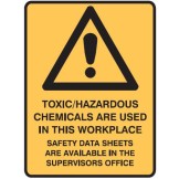Toxic/Hazardous Chemicals Are Used In This Workplace Safety Data Sheets Are Available In The Supervisors Office W/Picto