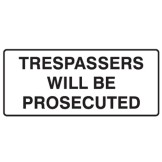 Trespassers Will Be Prosecuted