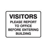 Visitors Please Report To Office Before Entering Building