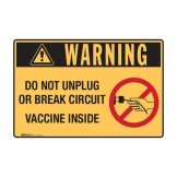 Warning Sign - Do Not Unplug, Vaccine Inside