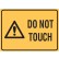 Do Not Touch