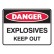 Danger Explosives Keep Out