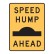 Speed Hump Ahead Sign