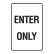 Enter Only Sign