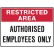Authorised Employees Only