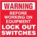 Arc Flash & Lockout Labels - Before Working On Equipment Lock Out Switches