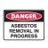 Danger Asbestos Removal In Progress