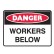 Danger Workers Below