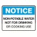 Dangerous Goods Signs - Notice Sign Non-Potable Water Not For Drinking Or Cooking Use