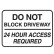 Do Not Block Driveway 24 Hour Access Required