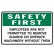 Employees Are Not Permitted To Remove Guards Or Operate Machinery Without Them