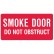 Fire Equipment Signs - Smoke Door Do Not Obstruct