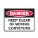 Keep Clear Of Moving Conveyors