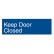 Keep Door Closed - Architectural Sign