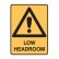 Low Headroom - Warning Sign