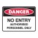No Entry Authorised Personnel Only - Ultra Tuff Signs