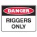 Riggers Only