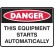 Danger This Equipment Starts Automatically Labels