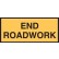 Temporary Traffic Control Sign End Roadwork 1800x600mm C1 Ref