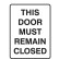 This Door Must Remain Closed