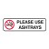 Use Ashtrays