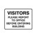 Visitors Please Report To Office Before Entering Building
