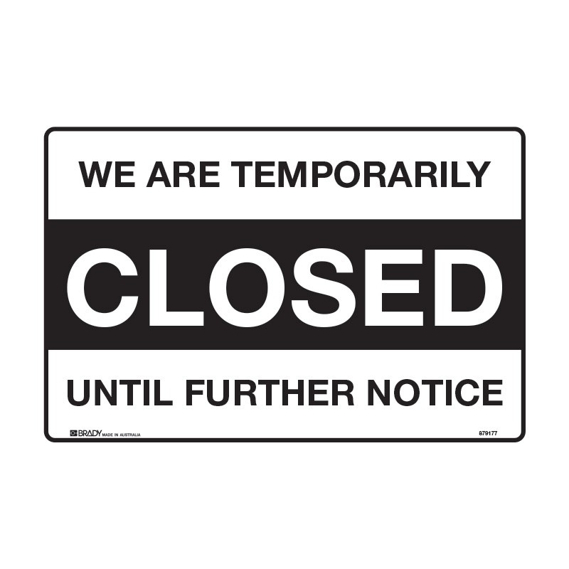 Temporarily Closed Sign We Are Closed Until Further Notice